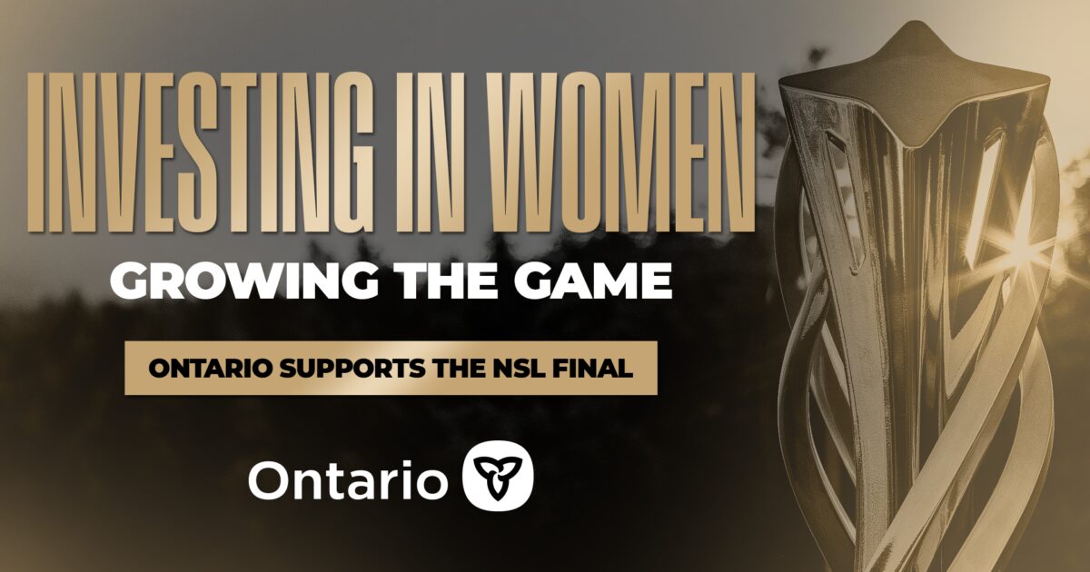 Ontario Supports 2025 NSL Final in Toronto - NSL - Official site of the ...