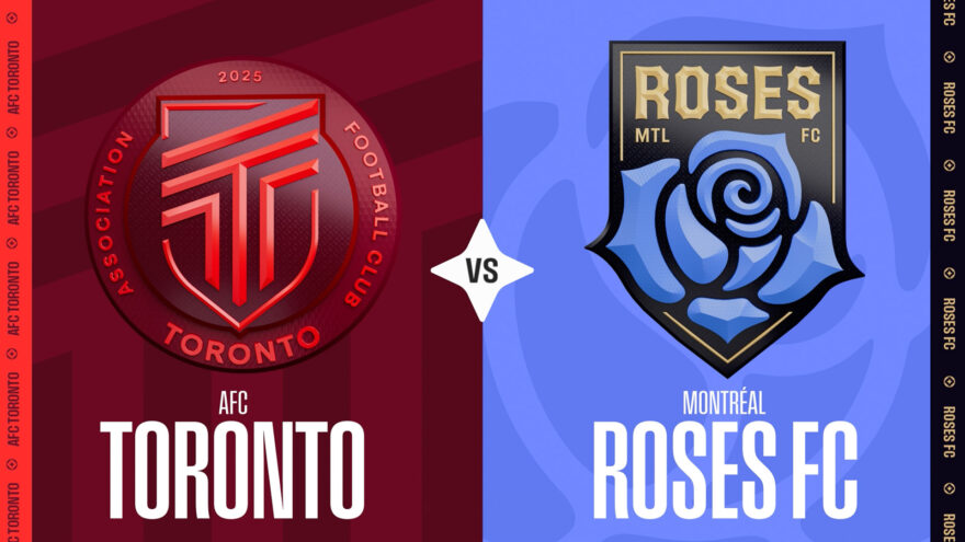 AFC Toronto vs Montréal Roses | July 18, 2025 | Full Match Highlights