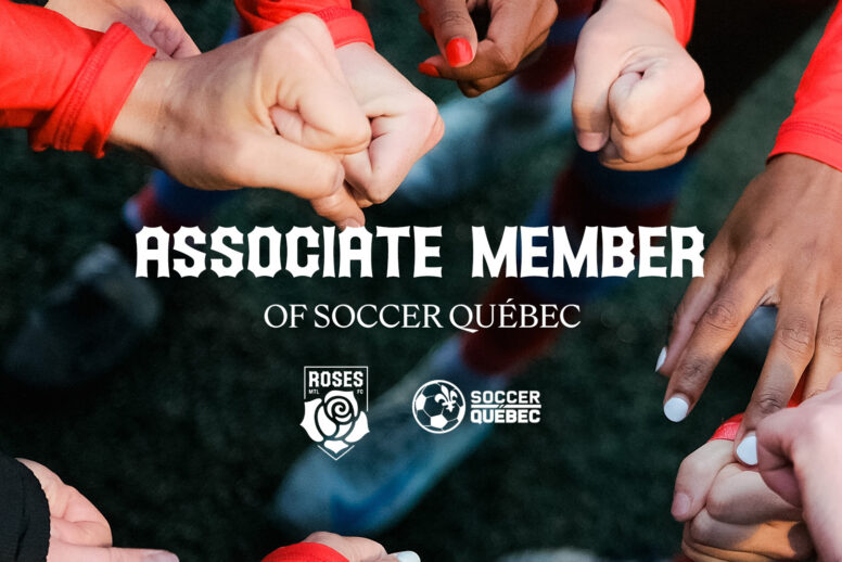 MONTRÉAL ROSES BECOME AN ASSOCIATE MEMBER OF SOCCER QUÉBEC