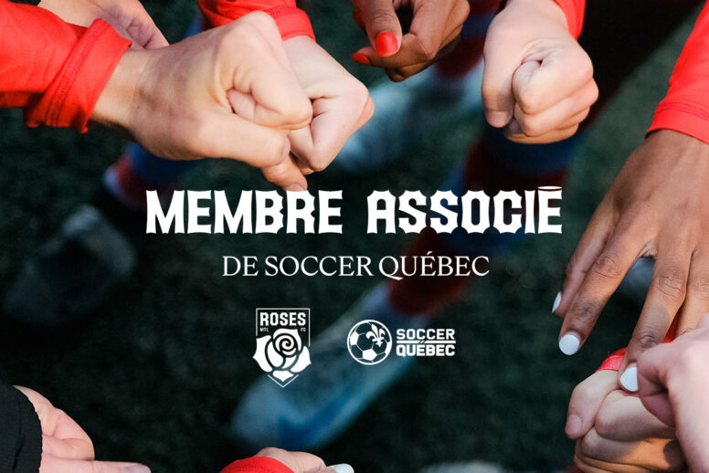 LES ROSES DE MONTRÉAL DEVIENNENT MEMBRE ASSOCIÉ DE SOCCER QUÉBEC