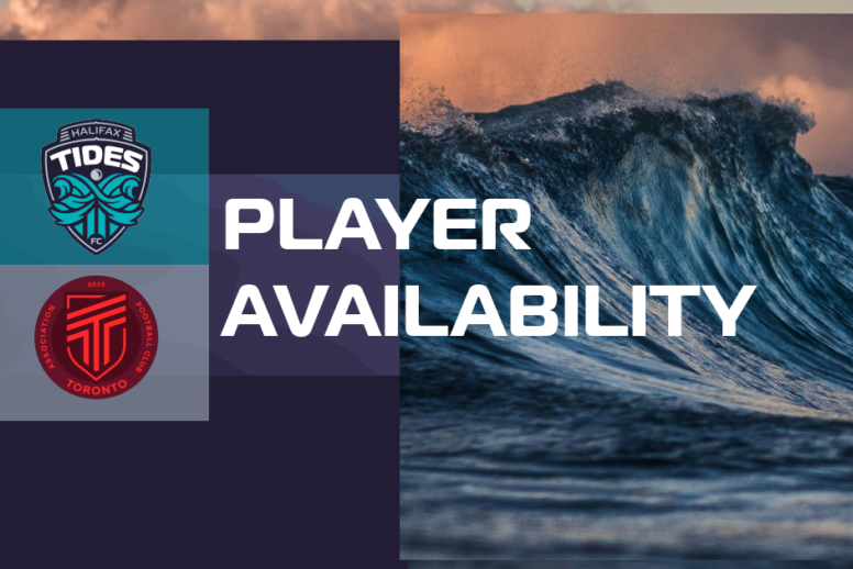 Player Availability Report: Halifax Tides FC vs. AFC Toronto