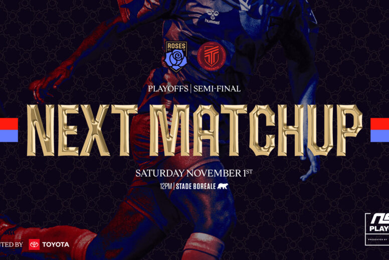 MONTRÉAL ROSES ADVANCE TO INAUGURAL NORTHERN SUPER LEAGUE PLAYOFFS