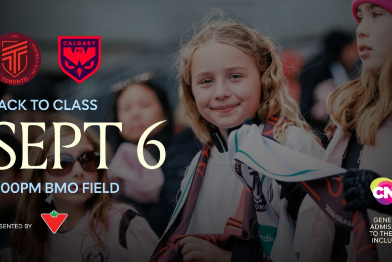 Canadian Tire Presents AFC Toronto’s Back to Class Match at BMO Field on Sunday, September 6