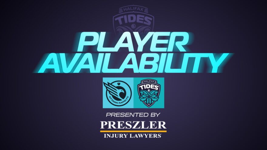 Player Availability Report: (AWAY) Halifax Tides FC vs. Ottawa Rapid